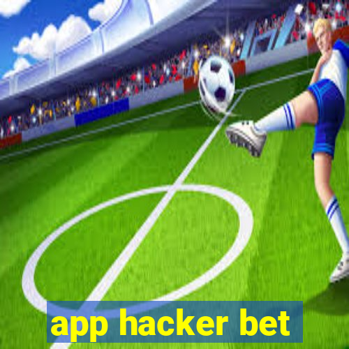 app hacker bet